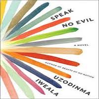 Speak No Evil by Uzodinma Iweala PDF Download