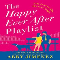 The Happy Ever After Playlist by Abby Jimenez PDF Download