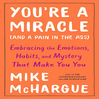 You're a Miracle (and a Pain in the Ass) by Mike McHargue PDF Download