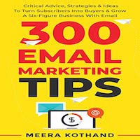 300 Email Marketing Tips by Meera Kothand PDF Download