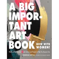 A Big Important Art Book (Now with Women) by Danielle Krysa
