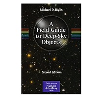 A Field Guide to Deep-Sky Objects by Mike Inglis