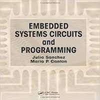 Embedded Systems Circuits and Programming by Julio Sanchez PDF Download