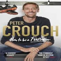 How to Be a Footballer by Peter Crouch
