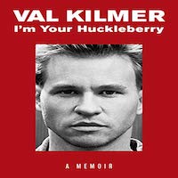I'm Your Huckleberry by Val Kilmer