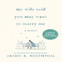 My Wife Said You May Want to Marry Me by Jason B. Rosenthal PDF Download