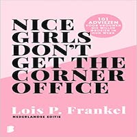 Nice Girls Don't Get the Corner Office by Lois P. Frankel PDF Download