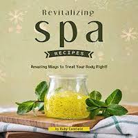 Revitalizing Spa Recipes by Camfield Ruby PDF Download