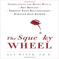 The Squeaky Wheel by Guy Winch Ph.D PDF Download