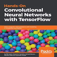 Hands-On Convolutional Neural Networks with TensorFlow by Iffat Zafar PDF Download