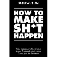 How to Make Sh*t Happen by Sean Whalen PDF Download