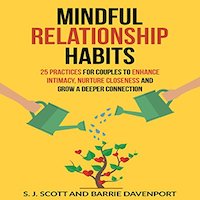 Mindful Relationship Habits by S.J. Scott PDF Download