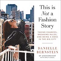 This is Not a Fashion Story by Danielle Bernstein PDF Download