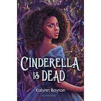 Cinderella is Dead by Kalynn Bayron PDF Download