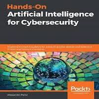 Hands-On Artificial Intelligence for Cybersecurity by Alessandro Parisi PDF Download