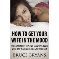 How To Get Your Wife In The Mood by Bruce Bryans PDF Download