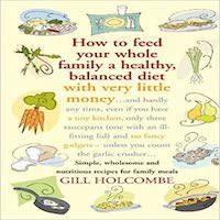 How to Feed Your Whole Family a Healthy, Balanced Diet by Gill Holcombe PDF Download