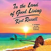 In the Land of Good Living by Kent Russell PDF Download