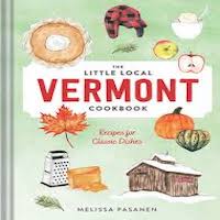 The Little Local Vermont Cookbook by Melissa Pasanen PDF Download