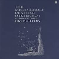 The Melancholy Death of Oyster Boy & Other Stories by Tim Burton PDF Download