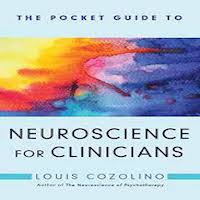 The Pocket Guide to Neuroscience for Clinicians by Louis Cozolino PDF Download