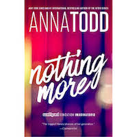 Nothing More by Anna Todd PDF Download