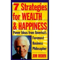 7 Strategies for Wealth & Happiness by Jim Rohn