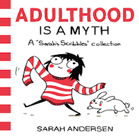 Adulthood is a myth by Sarah Andersen