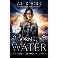 Born of Water by A. L. Knorr