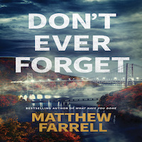 Don’t Ever Forget by Matthew Farrell