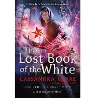 Download The Lost Book of the White by Cassandra Clare PDF