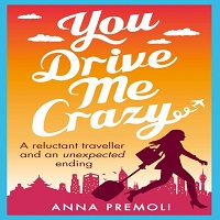 Download You Drive Me Crazy by Anna Premoli PDF