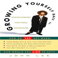 Growing Yourself Back Up by John Lee