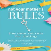 Not Your Mother’s Rules by Ellen Fein and Sherrie Schneider