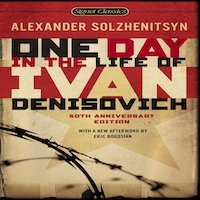 One Day in The Life of Ivan Denisovich by Alexander Solzhenitsyn