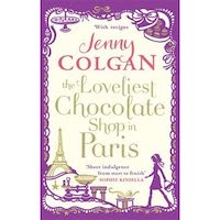 The Loveliest Chocolate Shop in Paris by Jenny Colgan