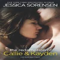 The Redemption of Callie & Kyden by Jessica Sorensen