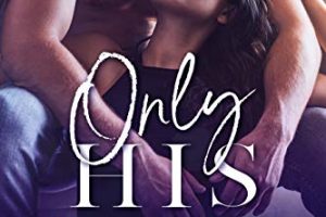 Only_His_by_Tory_Baker