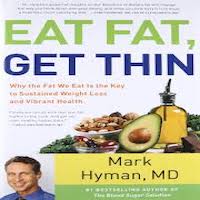 Eat Fat Get Thin by Mark Hyman