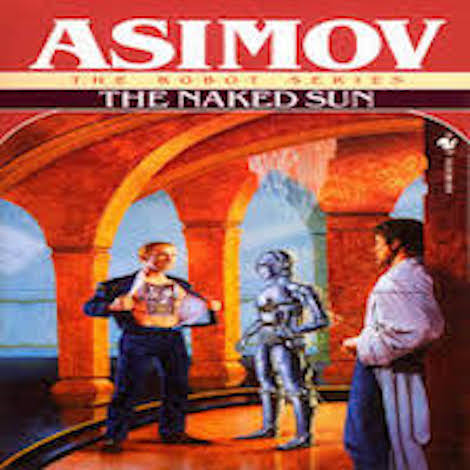 The naked sun * Isaac Asimov * Roman * Science Fiction 
