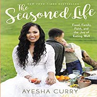 The Seasoned Life by Ayesha Curry