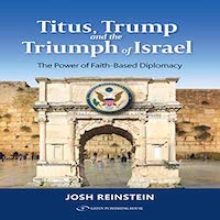 Titus, Trump and the Triumph of Israel by Josh Reinstein