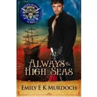 Always the High Seas by Emily E K Murdoch