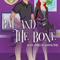 Bat and the Bone by Alexa Gregor