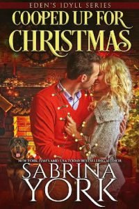 Cooped Up for Christmas by Sabrina York