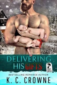 Delivering His Gifts by K.C. Crowne