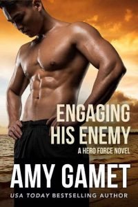 Engaging his Enemy by Amy Gamet