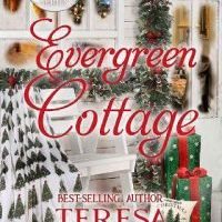 Evergreen Cottage by Teresa Ives Lilly