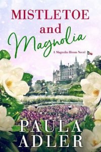 Mistletoe and Magnolia by Paula Adler