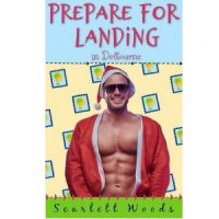 Prepare for Landing by Scarlett Woods